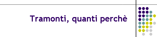 Tramonti, quanti perch