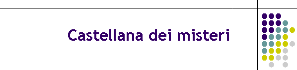 Castellana dei misteri