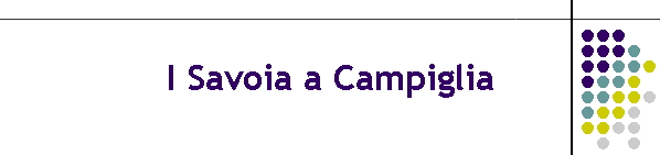 I Savoia a Campiglia