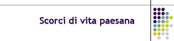 Scorci di vita paesana